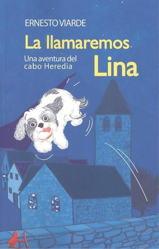 Libro: La Llamaremos Lina. Viarde, Ernesto. Editorial Adarve