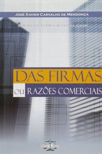 Das Firmas Ou Razoes Comerciais, De José Xavier Carvalho De Mendonça. Editora Minelli, Capa Mole Em Português, 2008