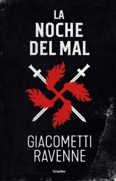 La Noche Del Mal. Trilogía Sol Negro 2 - Giacometti Ravenne