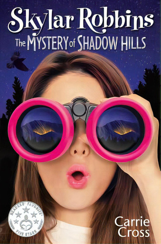 Skylar Robbins: The Mystery Of Shadow Hills, De Cross, Carrie. Editorial Lightning Source Inc, Tapa Blanda En Inglés