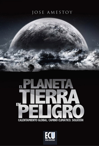 El Planeta Tierra En Peligro