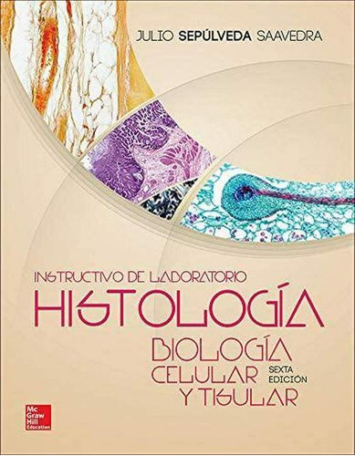  Histologia Biología Celular Y Tisular. Instructivo