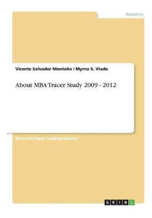 Libro About Mba Tracer Study 2009 - 2012 - Vicente Salvad...