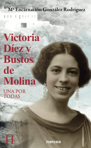 Victoria Díez Y Bustos De Molina - González Rodríguez, Marí