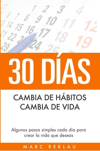Libro: 30 Días Cambia De Hábitos, Cambia De Vida: Algunos La