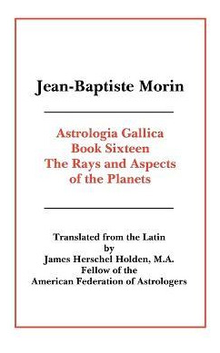 Libro Astrologia Gallica Book 16 - Jean-baptiste Morin