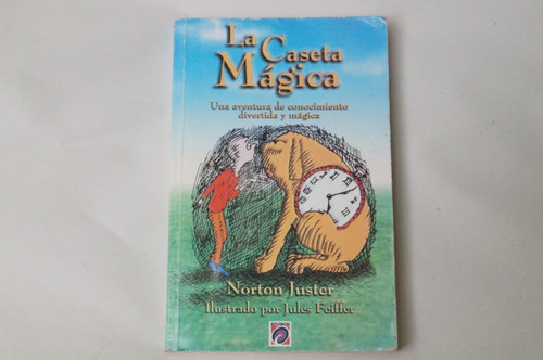 Norton Juster, La Caseta Mágica, Editorial Diana, México...