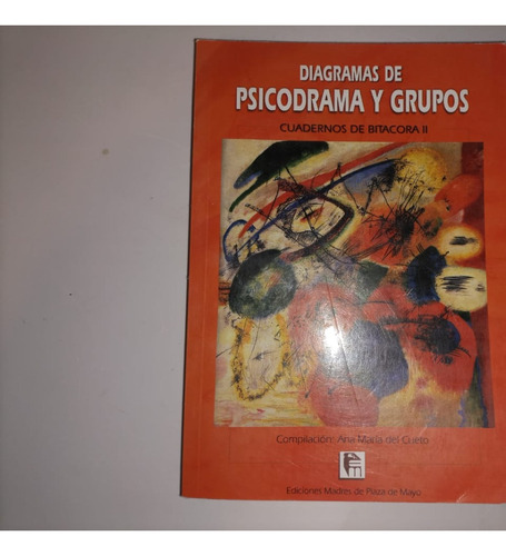 Diagramas De Psicodrama Y Grupos - Cuadernos De Bitacora 2