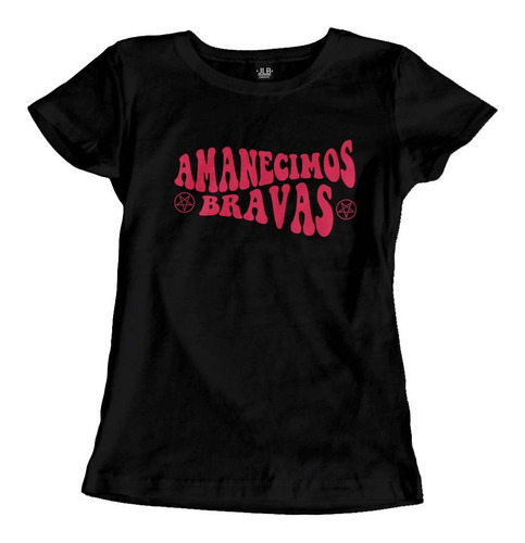 Playera Amanecimos Bravas Dama Moda Meme Entretenimiento