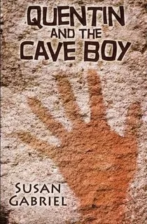 Quentin And The Cave Boy - A Humorous Adventure Story For...