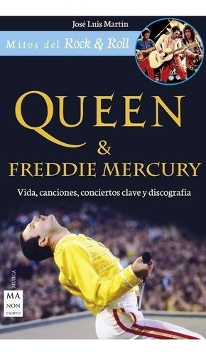 Queen & Freddie Mercury - José Luis Martin - Libro
