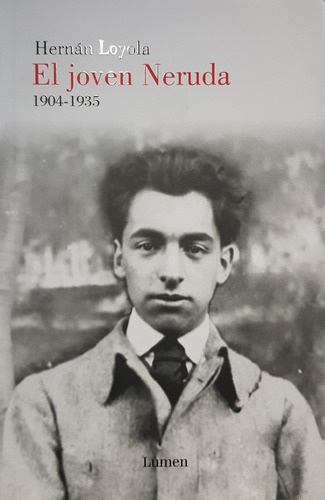 El Joven Neruda - Loyola Hernan