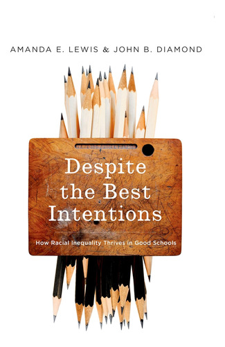 Libro: Despite The Best Intentions: How Racial Inequality In