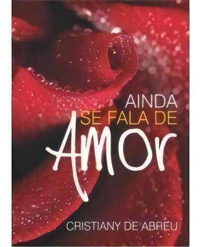 Ainda Se Fala Amor, De Cristiany  De Abreu. Editora Premius, Capa Mole Em Português