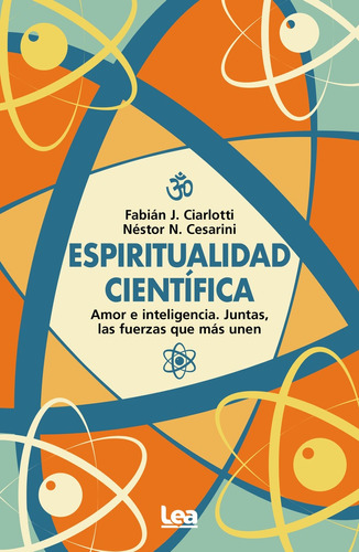 Espiritualidad Cientifica - Ciarlotti, Cesarini