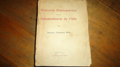 Historia Diplomatica De La Independencia De Chile