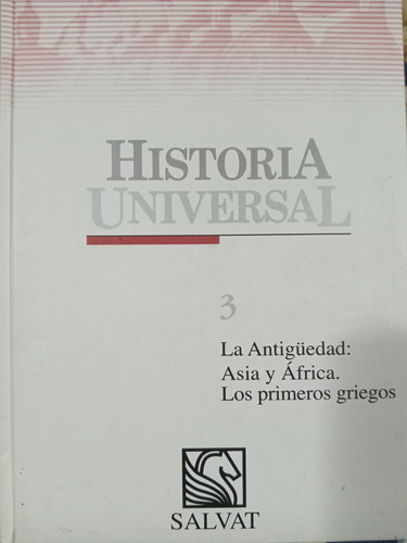 Historia Universal 3: La Antigüedad, Asia Y África 