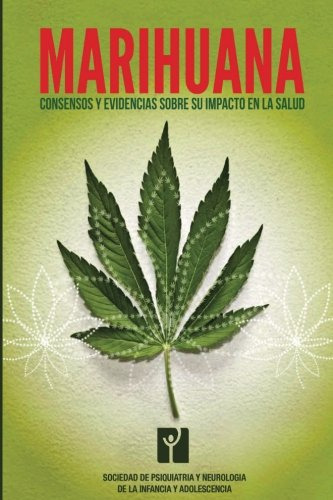 Marihuana: Consensos Y Evidencias Sobre Su Impacto En La Sal