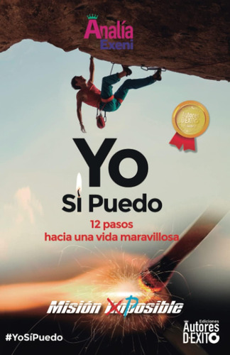 Libro: Yo Sí Puedo: 12 Pasos Hacia Una Vida Maravillosa