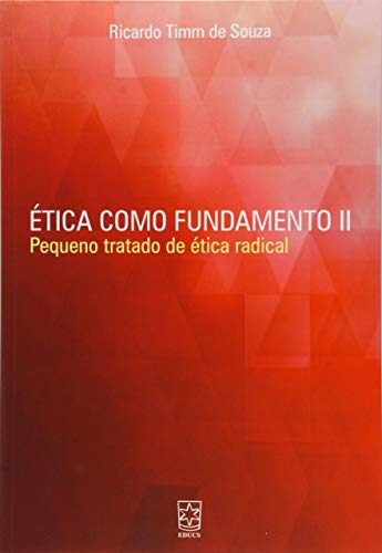 Libro Ética Como Fundamento Ii Pequeno Tratado De Ética Radi