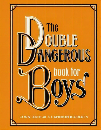 The Double Dangerous Book For Boys, De N Iggulden. Editorial William Morrow & Company, Tapa Dura En Inglés