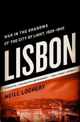 Libro Lisbon : War In The Shadows Of The City Of Light, 1...