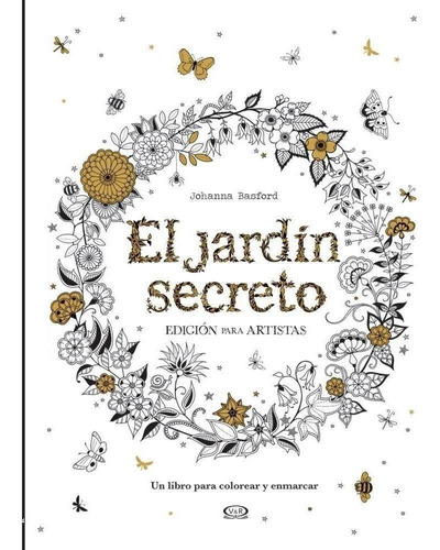 El Jardin Secreto Edicion Para Artistas Johanna Basford  Es