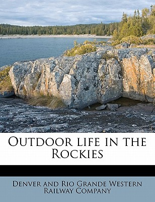 Libro Outdoor Life In The Rockies - Denver And Rio Grande...