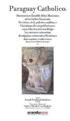 Libro Paraguay Catholico De Carlos Alberto Vera Abed, Joseph