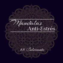 Comprar Mandalas Antiestres: 15 Mandalas Originales Para Colorear P