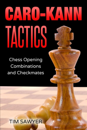 Libro: Caro-kann Tactics: Chess Opening Combinations And