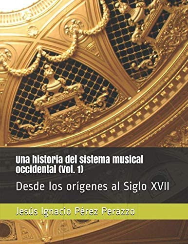 Libro: Una Historia Del Sistema Musical Occidental (vol. 1):