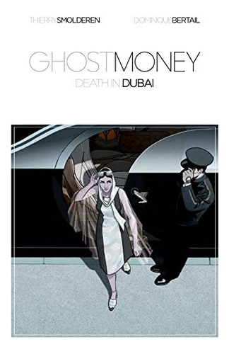 Ghost Money Death In Dubai, De Smolderen, Thierry. Editorial Lion Forge, Tapa Dura En Inglés, 2018