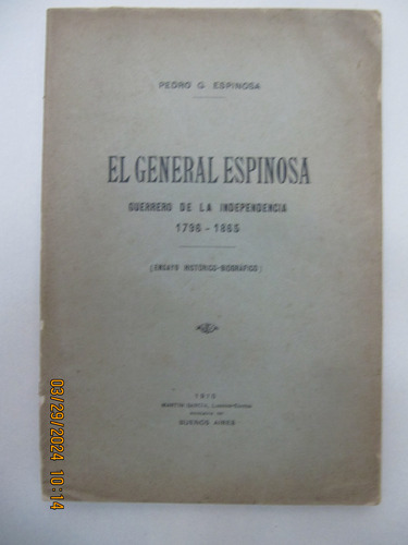 El General Espinosa Historico Biografico Independencia 1910