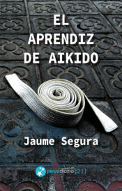 Libro El Aprendiz De Aikido - Segura Lã³pez, Jaume