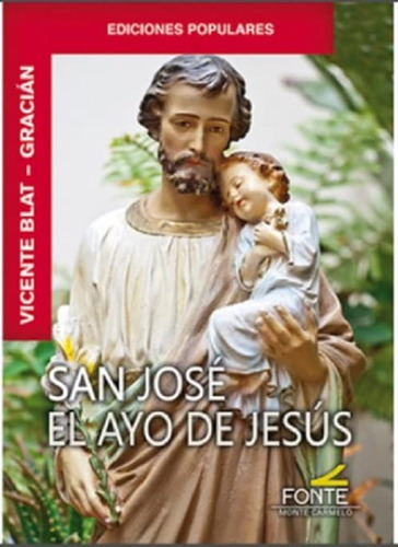 San Jose El Ayo De Jesus -ediciones Populares-