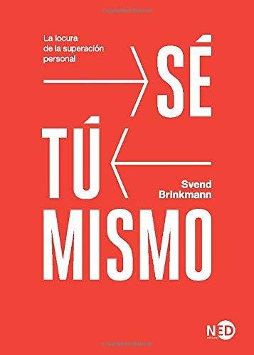 Sé Tu Mismo.. - Svend Brinkmann