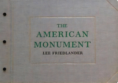Lee Friedlander: The American Monument, De Lee Friedlander. Editorial Eakins Press,n.y., Tapa Dura En Inglés