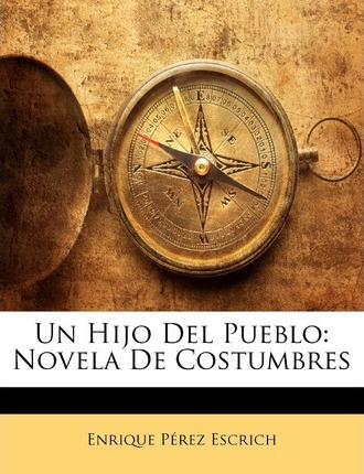 Libro Un Hijo Del Pueblo : Novela De Costumbres - Enrique...