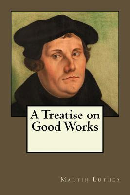 Libro A Treatise On Good Works - Gouveia, Andrea