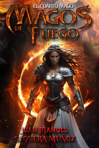 Libro: Magos De Fuego: El Cuarto Mago (the Fourth Wizard) (s