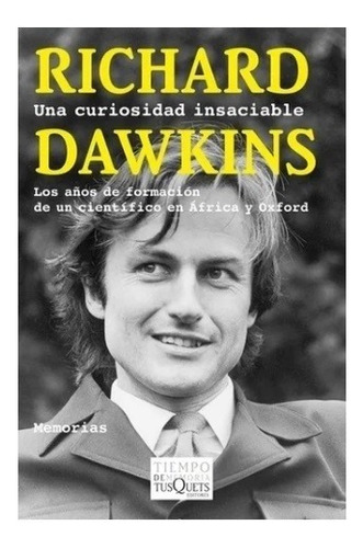Libro Una Curiosidad Insaciable Richard Dawkins Memorias