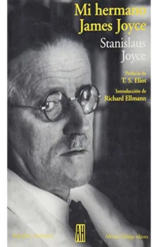 Libro Fisico Mi Hermano James Joyce,  Stanislaus Joyce