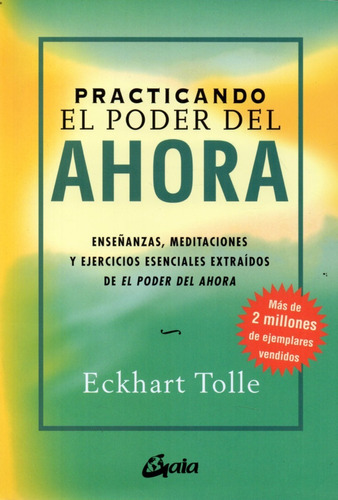 Pracicando El Poder Del Ahora  Eckhart Tolle  