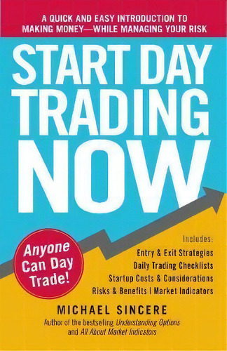 Start Day Trading Now, De Michael Sincere. Editorial Adams Media Corporation, Tapa Blanda En Inglés