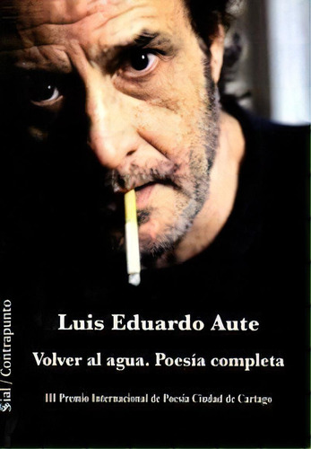 Volver Al Agua, De Aute Gutiérrez, Luis Eduardo. Editorial Sial Ediciones, Tapa Blanda En Español