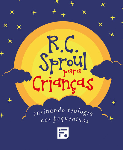 Coleção R. C. Sproul para crianças, de Sproul, R. C.. Editora Missão Evangélica Literária, capa dura em português, 2019