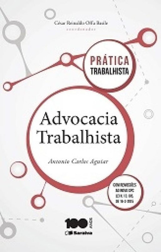 Advocacia Trabalhista - Saraiva - 1 Ed, De Antonio Carlos Aguiar. Editora Saraiva, Capa Mole Em Português