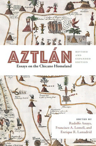 Aztlãâ¡n: Essays On The Chicano Homeland, Revised And Expanded Edition, De Anaya, Rudolfo. Editorial Univ Of New Mexico Pr, Tapa Blanda En Inglés