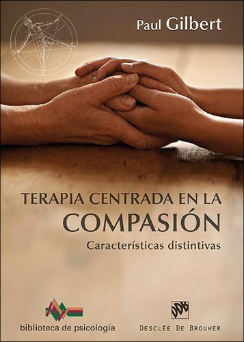 Libro: Terapia Centrada En La Compasión. Gilbert, Paul. Desc